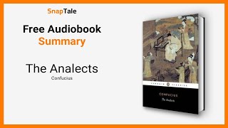 The Analects by Confucius: 6 Minute Summary