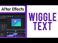 How to Make a Wiggle Text Animation in After Effects