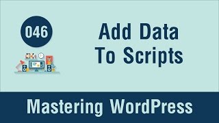 Mastering WordPress in Arabic #046 - Add Data To Scripts After Enqueue