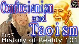 Confucianism and Taoism - History of Reality 101 pt. 7
