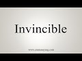 How To Say Invincible