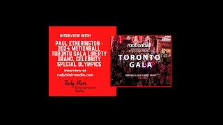 Intv w Co Founder Paul Etherington on 2024 Motionball Toronto Gala Celebrity Special Olympics