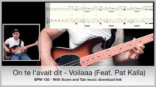 On te l'avait dit - Voilaaa (Feat. Pat Kalla) - Bass cover - Tabs and Score music download link