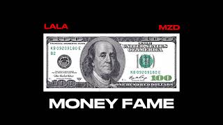 MONEY FAME (official Audio) | LALA  X MZD  l prod by - @famboibeatz