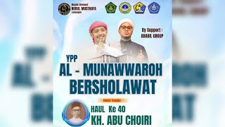 LIVE YPP AL-MUNAWWAROH BERSHOLAWAT BERSAMA HABIB MUHAMMAD AL HADDAD & HABIB HASAN AL HADDAD