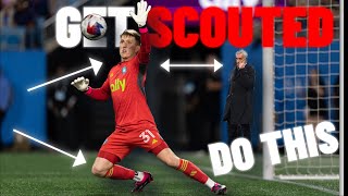 Get SCOUTED Doing THIS Goalkeeper SECRET!!! - How To Get Scouted - How To Be A Better Goalkeeper