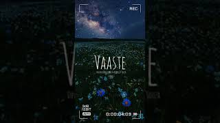 VAASTE - Lirik lagu india|| Terjemahan Indonesia