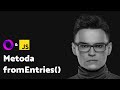 ES2019: Object.fromEntries() | Tutorial JavaScript by Overment