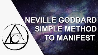 Neville Goddard's Simple Method For Manifestation