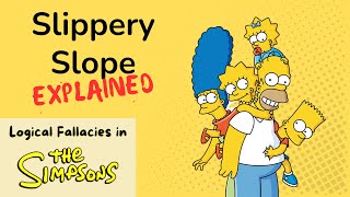 Slippery Slope Explained with "The Simpsons" | Logical Fallacies in TV Shows