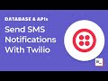 How To Send SMS Notifications With Twilio