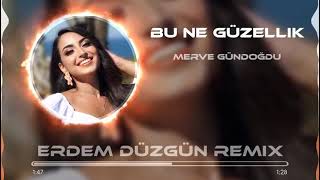 Merve Gündoğdu - Bu Ne Güzellik Remix