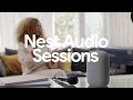 Introducing Nest Audio Sessions | Listen Now