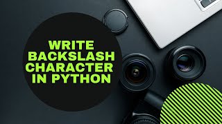 WRITE BACKSLASH CHARACTER IN PYTHON | Tech With OG