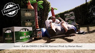 Izzwo feat MC Ramses - Auf die DIKKEN 2 (Prod. by Marian Klose)