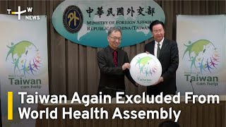 Taiwan Excluded From World Health Assembly for 7th Consecutive Year | TaiwanPlus News