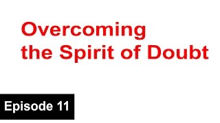 KSM l Overcoming the Spirit of Doubt l Episode 11 l Pastor Michael Fernandes