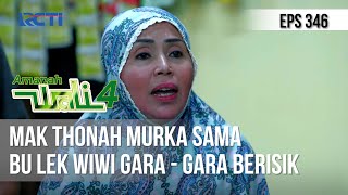 AMANAH WALI 4 - Mak Thonah Murka Sama Bu Lek Wiwi Gara - Gara Berisik