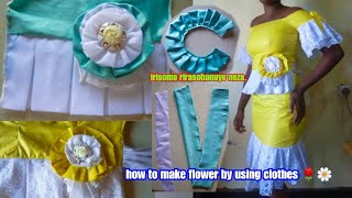 ISOMO KWIGA MODERI PART 23 dore uko wakora moderi yururabyo🌹🌼 how to make flower by using clothes 😱🤔