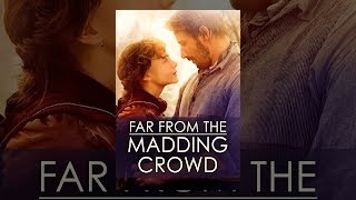 Far From the Madding Crowd