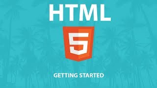 HTML5 - 2 Getting Started