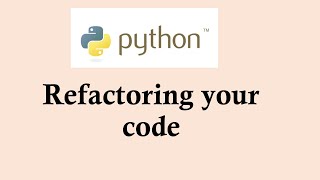 Python basic course | Refactoring your code in Python programming