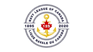 The Navy League of Canada - 125 Years