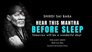 Tomorrow will be a wonderful day! Shirdi Sai Baba | Relax Deep Sleep Mantra | Meditation Music