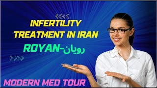 Infertility treatment in Iran: Experience the finest care at Royan Clinic علاج العقم في إيران. رويان