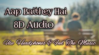 Aap Baithay Hain | 8D Song | Surround Sound | Zamad Baig (Nusrat fateh Ali Khan)