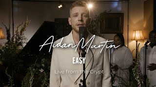 Aidan Martin - Easy (Live from the Crypt)