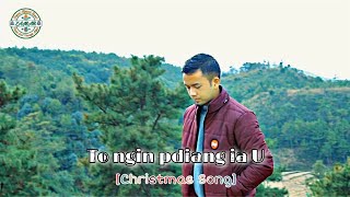 To ngin pdiang ia U - ZAMAR ||Christmas Song 2021