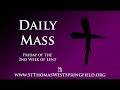 Daily Mass Friday, March 6, 2026