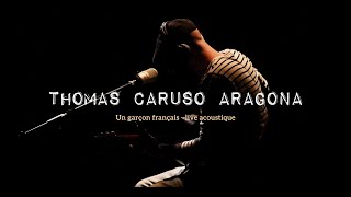 Thomas Caruso Aragona - Un garçon français (live acoustique)