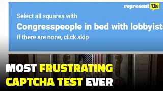 Most Frustrating CAPTCHA Test Ever | RepresentUs