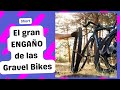 El gran engaño de las Gravel Bikes