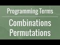 Programming Terms: Combinations and Permutations