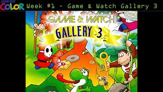 GAME BOY COLOR WEEK #1.3 - Game \u0026 Watch Gallery 3 [1/21/25]