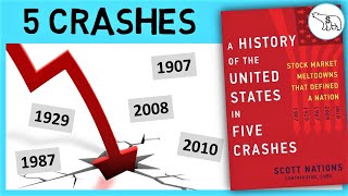 A HISTORY OF THE UNITED STATES IN FIVE CRASHES (BY SCOTT NATIONS)