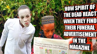 HOW SPIRIT OF THE DEAD REACT WHEN THEY FIND THEIR FUNERAL ADVERTISEMENT IN THE MAGAZINE😂😂 #Kadusko