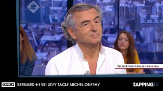 Bernard-Henri Lévy - BHL tacle Michel Onfray dans \