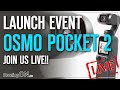 DJI Pocket 2 (Osmo) LIVE LAUNCH STREAM + Special Guests