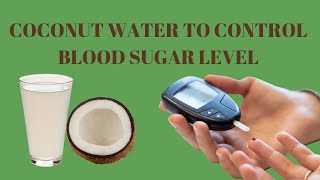 പ്രമേഹരോഗികൾ തേങ്ങാ വെള്ളം കുടിക്കാമോ? Tender coconut water for diabetics? in Malayalam