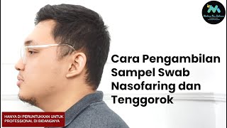 Cara Pengambilan Sampel Swab Nasofaring dan Tenggorok oleh dr. Arfiza, Sp.THT-KL