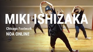 MIKI ISHIZAKA - Chicago Footwork Dance Class / NOA ONLINE DANCE