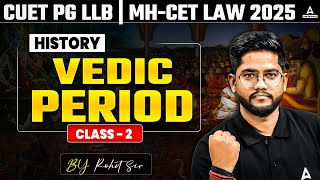 History Vedic Period Class 2 | Static GK Class | CUET PG LLB \u0026 MHCET Law 2025 | CUET LLB Preparation