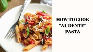 How to Cook pasta "Al Dente"
