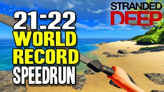 STRANDED DEEP: 21 MINUTE WORLD RECORD SPEEDRUN...
