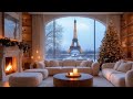 relaxing morning winter in cozy paris apartment ❄️ 🔥smooth piano jazz music for work relax