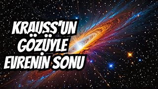 Lawrence Krauss Evrenin SONUNU Basit Terimlerle Açıklıyor!